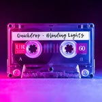 Blinding Lights (Quickdrop Remix)