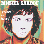 Michel Sardou J'habite en France