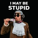 i-am-stupid