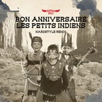 Bon anniversaire les p'tits indiens