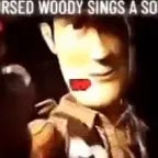 Cursed Woody Sings A SonG