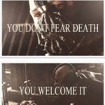 Batman Dark Knight Rise - Bane - Don’t fear death
