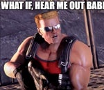 WHAT IF, HEAR ME OUT BABE