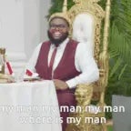 my man my man my man