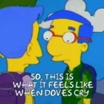 Milhouse feels like