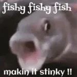 Fishy fishy fish. Making it stinky. - TruePotatoKing748 (128k)