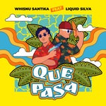 Whisnu Santika ft. Liquid Silva - Que Pasa
