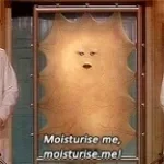 Moisturize me