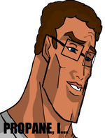 I'm about to Bust Hank Hill