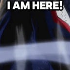 All Might I Am Here