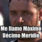 Me llamo Máximo Décimo Meridio- Gladiator