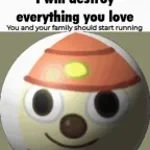 Im going to kill your family!