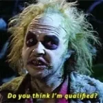 You think I'm qualified?