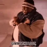 Gimme the Loot