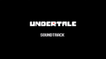 Undertale OST 047 Ooo