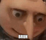 bruh