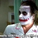 The Joker "I just do things"