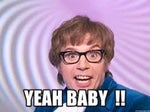 Yeah baby