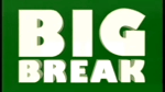 Big Break