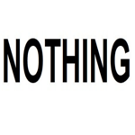 I HAVE NOTHING!