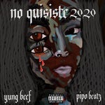 YUNG BEEF-NO QUISISTE
