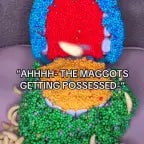 AHH- THE MAGGOT  IS GETTING POSSESSED