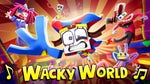 Wacky World Part 1