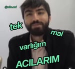 Tek Mal Varlığım Acılarım