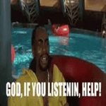 Lord, if you're listening HELP