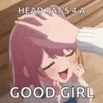 stop giving me headpats or ill kiss you
