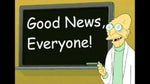 Futurama-Professor Farnsworth- Good news