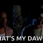 THATS MY DAWG, THATS NOT MY DAWG