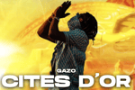 GAZO CITÉS D’OR