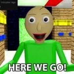 Baldi: Ready or not, Here i come!