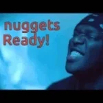 these nuggets aint ready