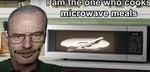I am the one who cooks microwave meals