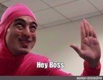 hey boss pink guy