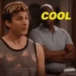 Brooklyn Nine Nine cool cool