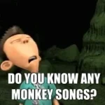 do you know any monkey songs?