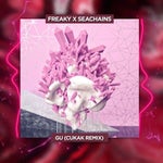 GU (Cukak Remix) Freaky, Seachains