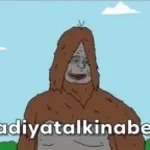 Wadiyatalkinabeet sassy sasquatch