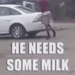 he needs some milk