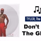 Tyler, The Creator - Don't Tap The Glass!
