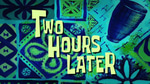 two hours later - Sound
