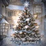 Its beginning to look alot like christmas