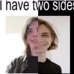 i have two side