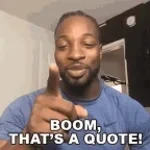 A wise man once said-Motivation
