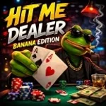 Hit Me Dealer (Banana Edition)