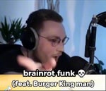Brainrot funk X Burger King Man