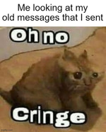 oh no cringe